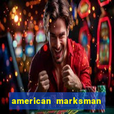 american marksman dinheiro infinito